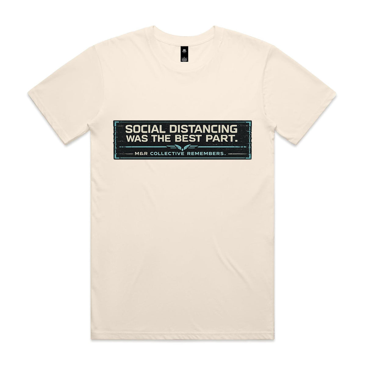 M&R Collective — Social Distancing Was the Best Part Tee