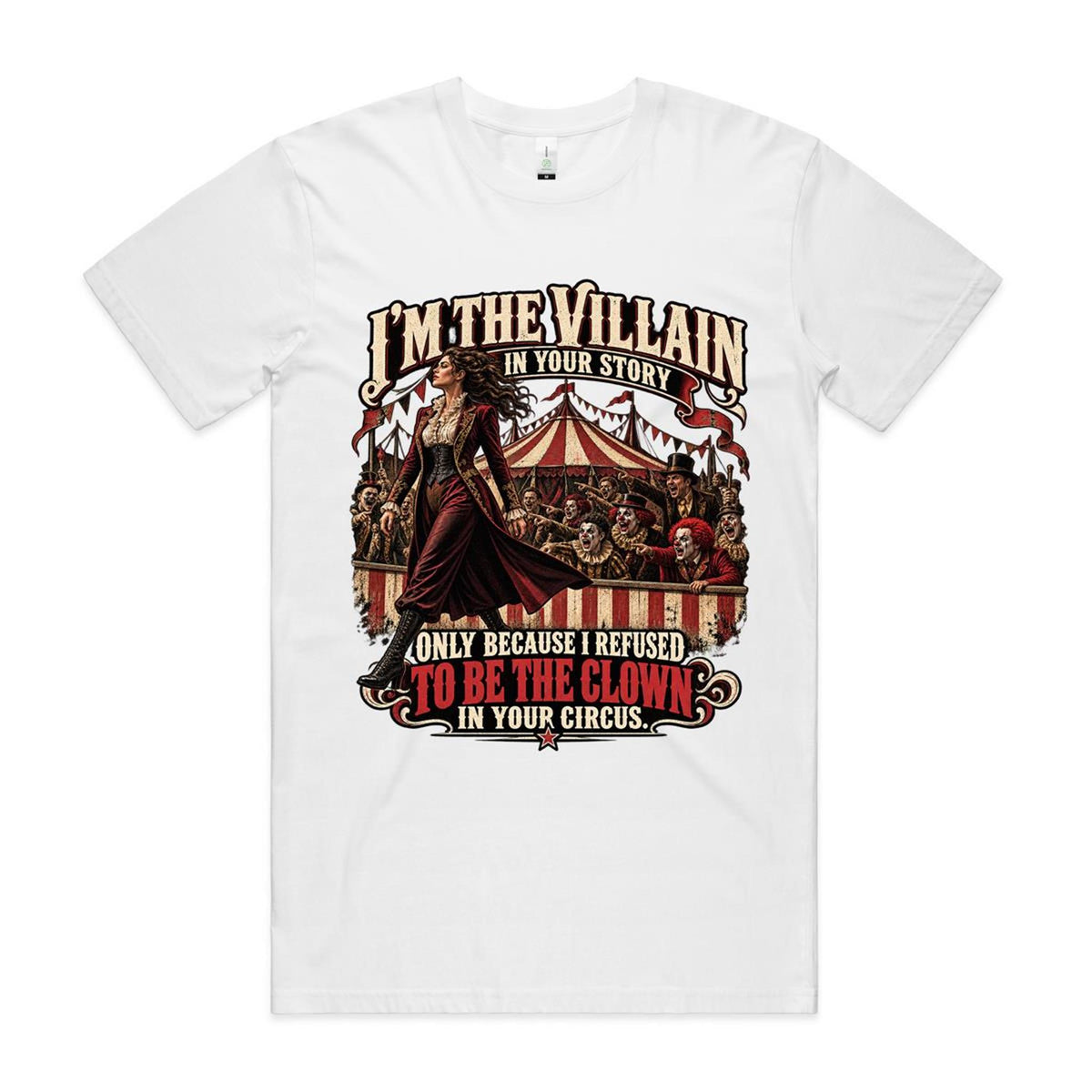 Not My Circus – Villain Tee