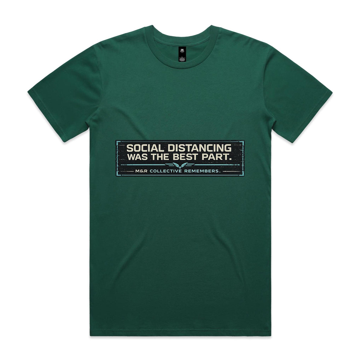 M&R Collective — Social Distancing Was the Best Part Tee