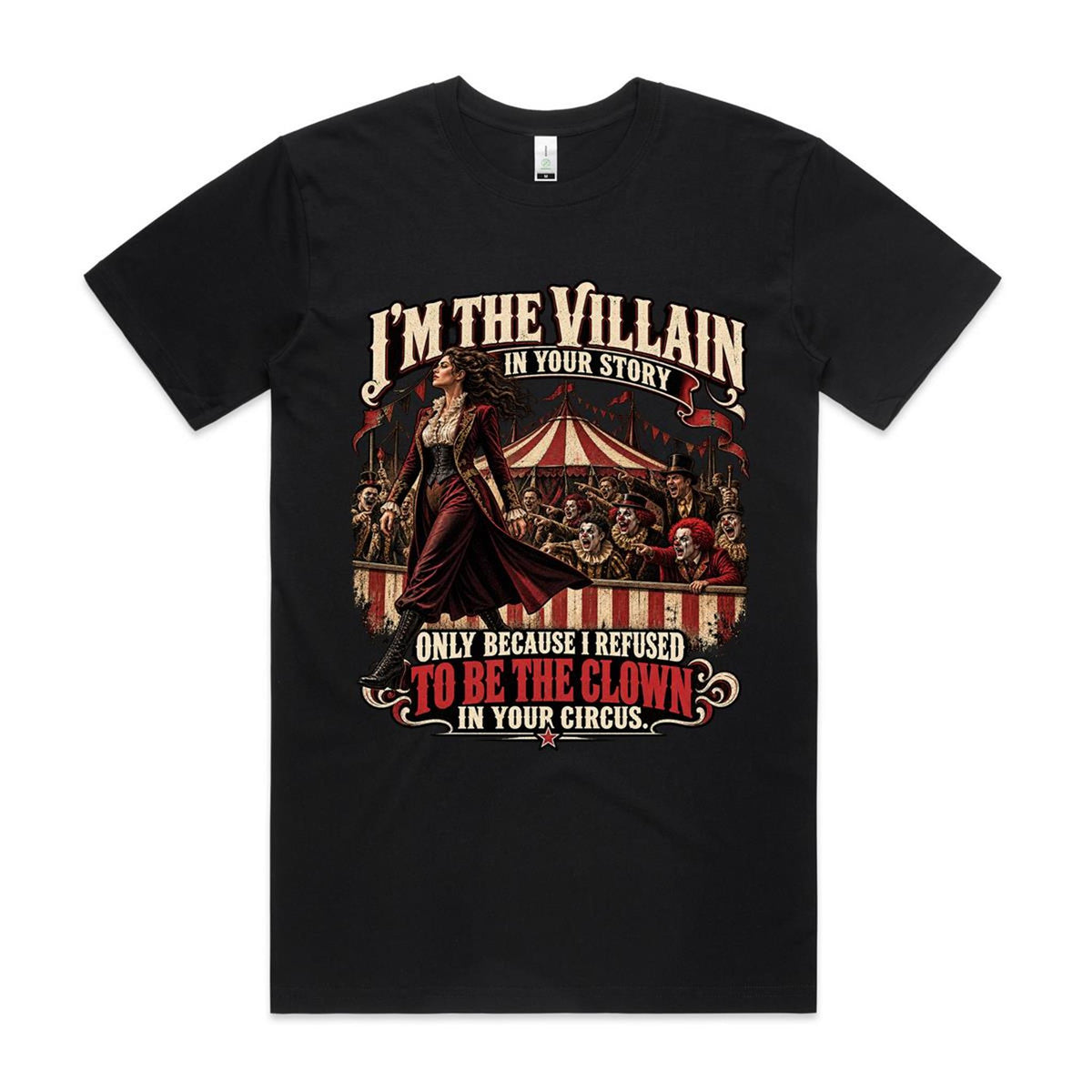 Not My Circus – Villain Tee