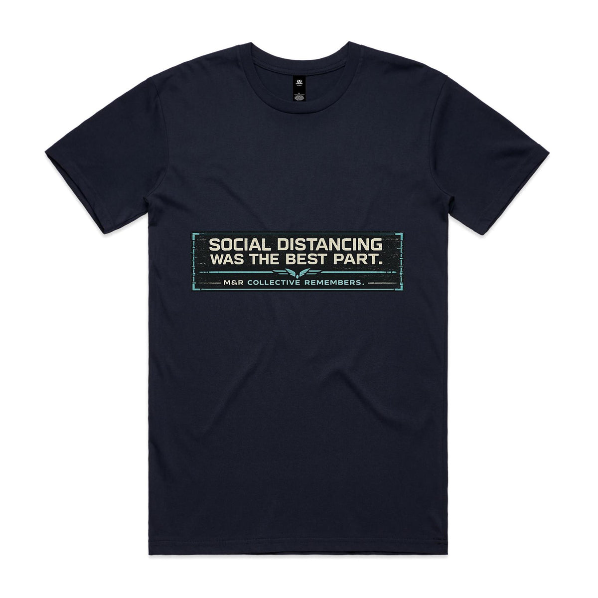 M&R Collective — Social Distancing Was the Best Part Tee