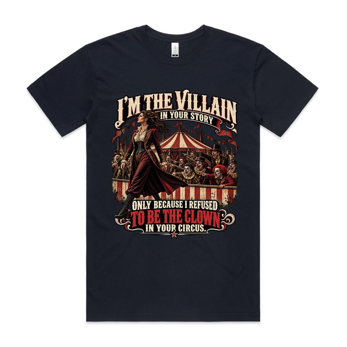 Not My Circus – Villain Tee