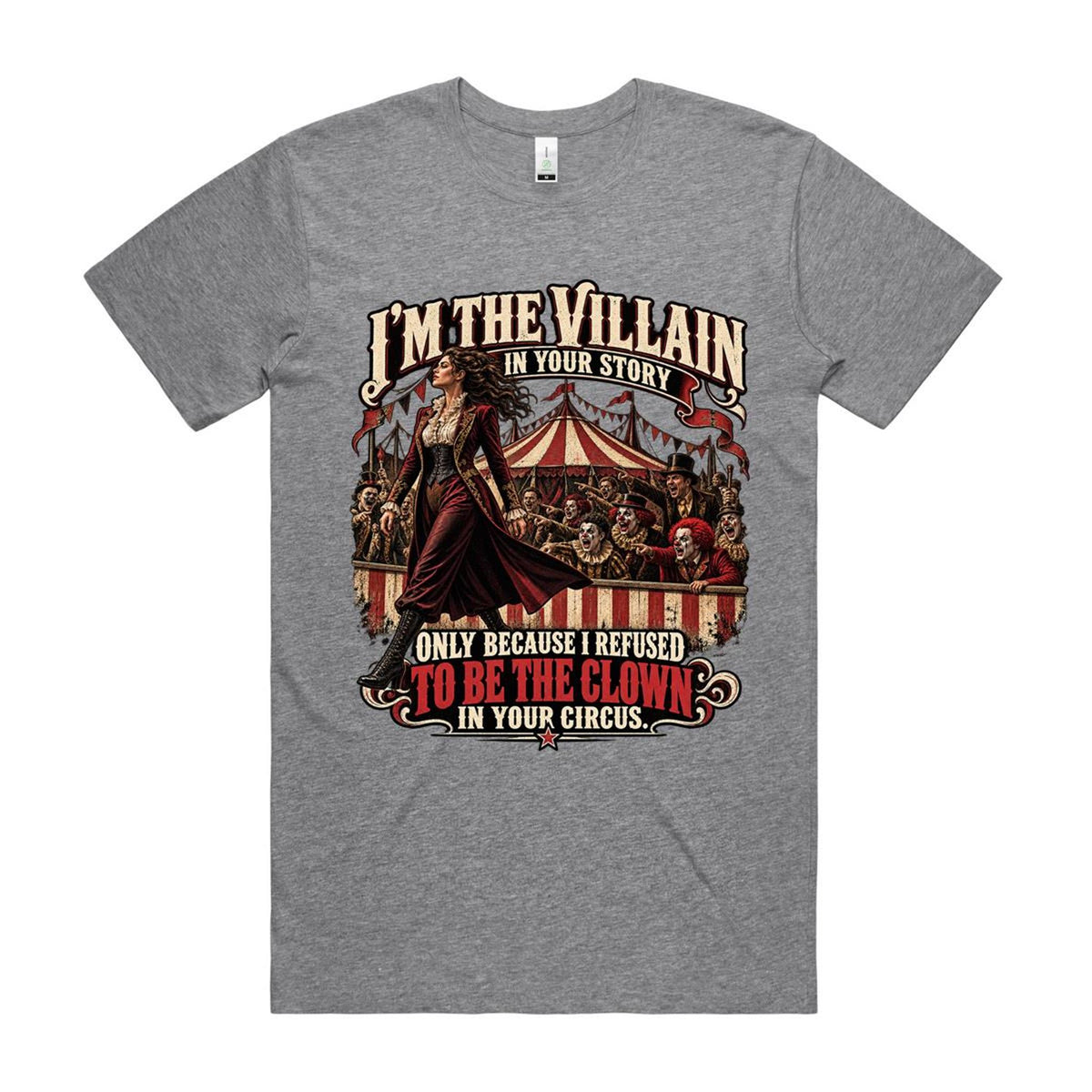 Not My Circus – Villain Tee
